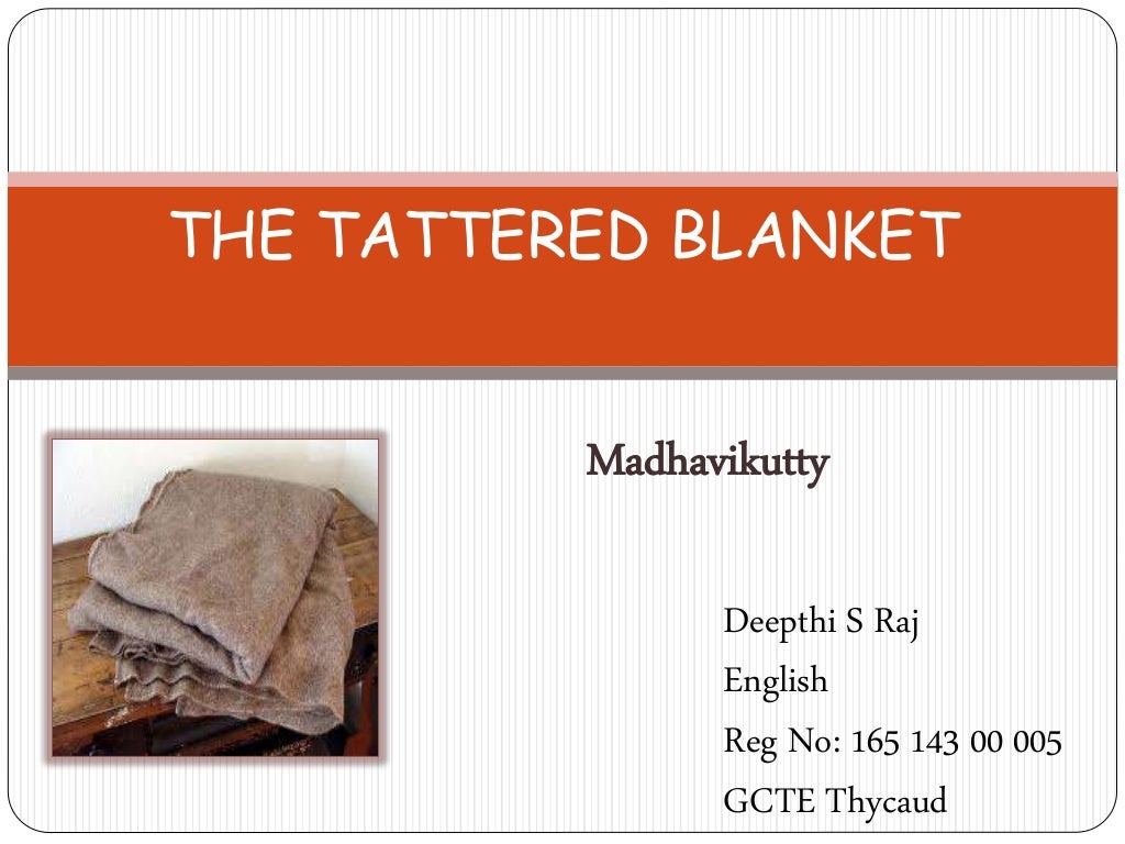 The tattered blanket