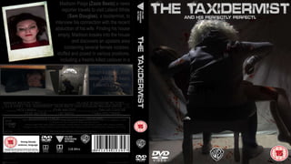 WARNER BROS.PICTURES PRESENTS IN ASSOCIATION WITH VILLAGE ROADSHOW PICTURES FILM
BY ELLIE JONES ”THE TAXIDERMIST” ZAZIE BEETZ SAM DOUGLAS WILLEM DAFOE STORY
STORY BY NICK LANDA PRODUCED BY JOHN WALTERS COSTUME DESIGNER DALLAS COULTER
EXECUTIVE PRODUCER DORI YACOUB EDITED BY LEE SMITH SOUND EDITOR CHRIS POLCZINSKI MUSIC BY
ALEXANDER O NEAL PRODUCTION DESIGNER JULI KUNKE
WARNING: The copyright proprietor has licensed this DVD (including its soundtrack) for private home use only. All other rights are reserved. Any unauthorized copying,editing,exhibition,renting,lending,public
performance,diffustion and/or broadcast of this DVD, or any part is strictly prohibited. This DVD is not to be exported, resupplied or distributed by way of trade outside the EU without a proper license from
Warner bros pictures
Warner bros pictures. Consumer Enquiries: 030-9444-2682
Strong bloody
violence, language
Suitable only for persons of 15 years and over.
Not to be supplied to any person below that age.
118 Mins.
MAIN
FEATURE*AD
1080p High Definition 16x9 1.85:1 Dolby atom-True HD: English; Dolby Digital: Castilian Spanish 5.1, Czech 5.1, Hungarian 5.1, Polish
5.1, Russian 5.1, Thai 5.1, English 5.1 Audio Description Service
Subtitles: English SDH, Arabic, Bulgarian, Cantonese, Castilian Spanish, Complex Chinese, Croatian, Czech, Estonian, European
Portuguese, Greek, Hungarian, Korean, Latvian, Lithuanian, Polish, Romanian, Russian, Simplified Chinese, Slovakian, Thai, Turkish
SPECIAL
FEATURES*
May not be in Hight Definition. Audio & subtitles may vary.
Madison Paige (Zazie Beetz) a news
reporter travels to visit Leland White
(Sam Douglas), a taxidermist, to
interview his connection with the recent
abduction of his wife. Finding his house
empty, Madison breaks into the house
and discovers an upstairs area
containing several female corpses,
stuffed and posed in various positions,
including a freshly killed cadaver in a
bathroom in connection to Leland
White's Agalmatophilia fetish. After
collecting information, Madison hears
Leland's car return.
 