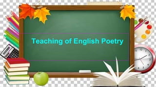 Teaching of English Poetry
 