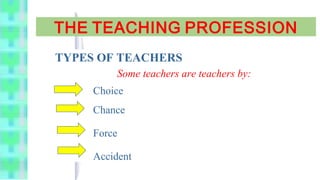 Teaching as a Profession: Teaching: Concept, nature, and ...