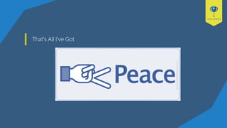 That’s All I’ve Got
 