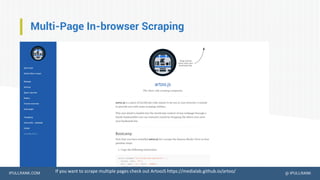 IPULLRANK.COM @ IPULLRANK
Multi-Page In-browser Scraping
If you want to scrape multiple pages check out ArtooJS https://medialab.github.io/artoo/
 