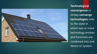 Convrgence Entities The Technological Convergence in empowerment technologies.pptx