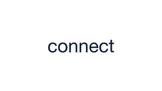 connect
 