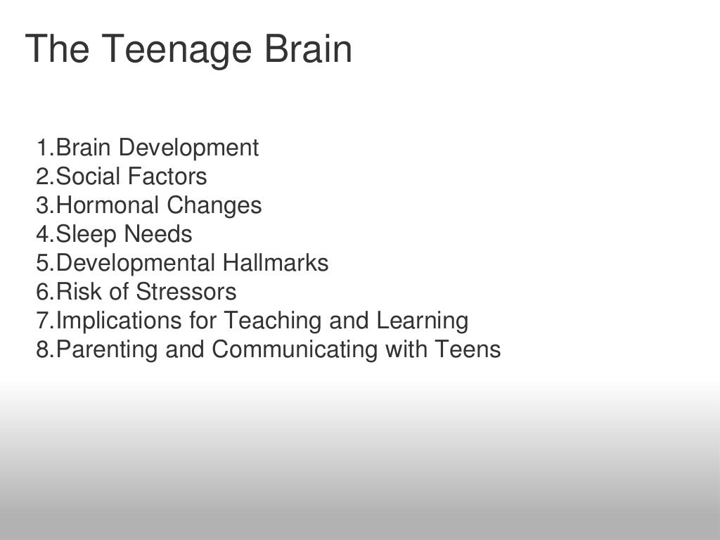 The Teenage Brain
