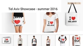 Tel Aviv Showcase - summer 2016
 