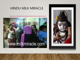 HINDU MILK MIRACLE
 