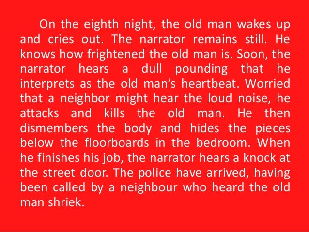 tell tale heart police report The sound torments the narrator, who starts getting out of control, arguing with the police officers, making wild gesticulations (or gestures), pacing, etc but the noise just keeps getting louder the narrator can't take it. tell tale heart police report The sound torments the narrator, who starts getting out of control, arguing with the police officers, making wild gesticulations (or gestures), pacing, etc but the noise just keeps getting louder the narrator can't take it.