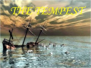 THE TEMPEST 