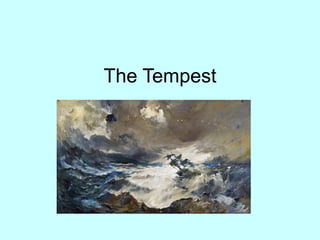 The Tempest
 
