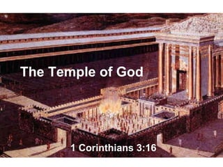 The Temple of God 1 Corinthians 3:16 