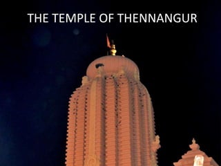THE TEMPLE OF THENNANGUR
 