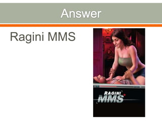 AnswerRagini MMS