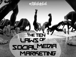 The TEN
  LAWS OF
SocialMedia
  Marketing
 