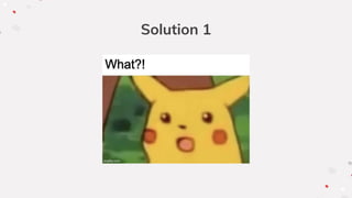 Solution 1
 
