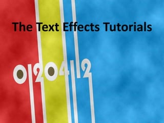 The Text Effects Tutorials 