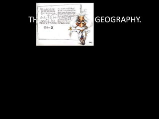 THE 5 THEMES OF GEOGRAPHY. 