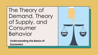 The Theory of Demand and Theory of Supply | PPTX