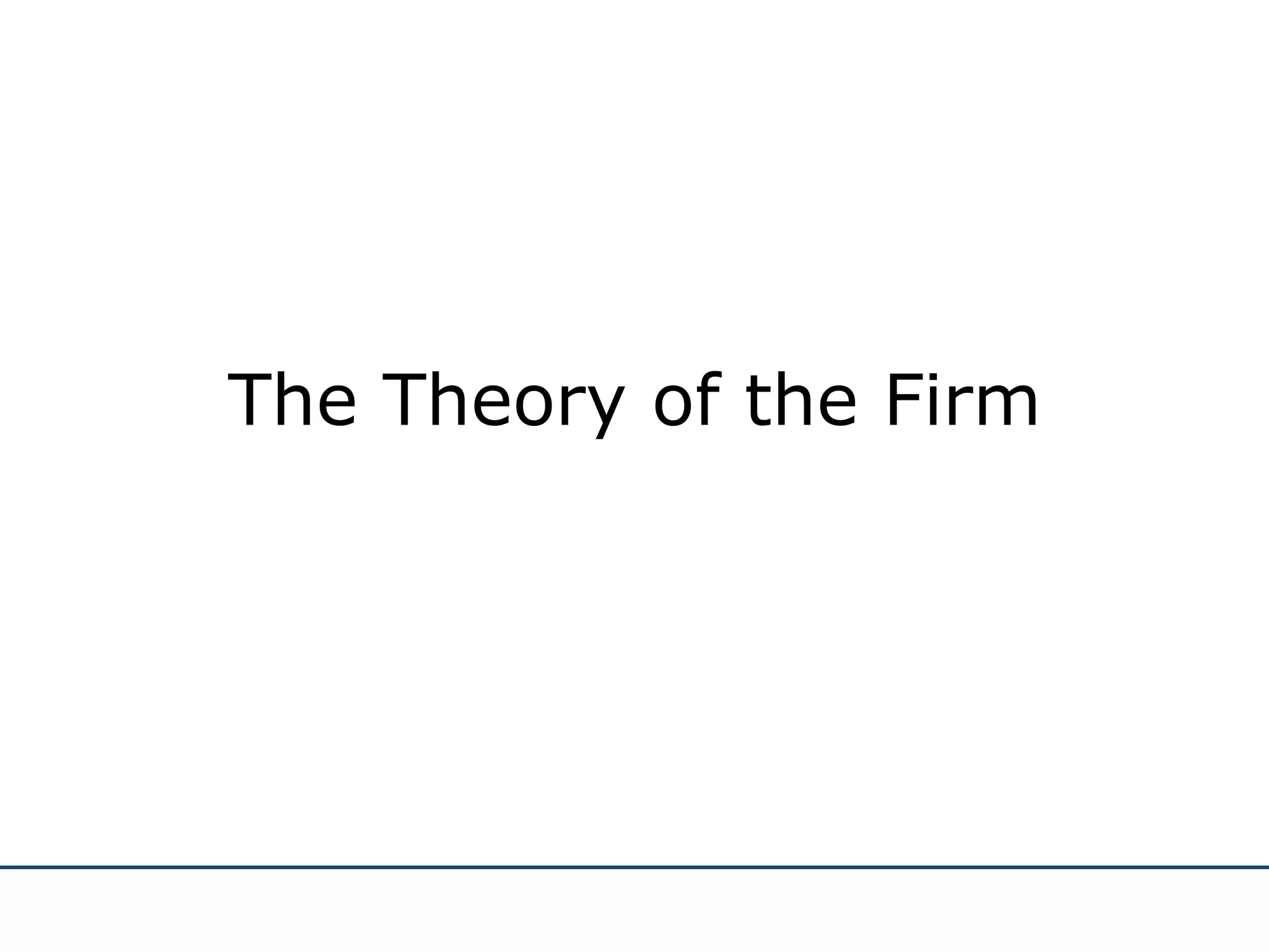The Theory of the Firm 