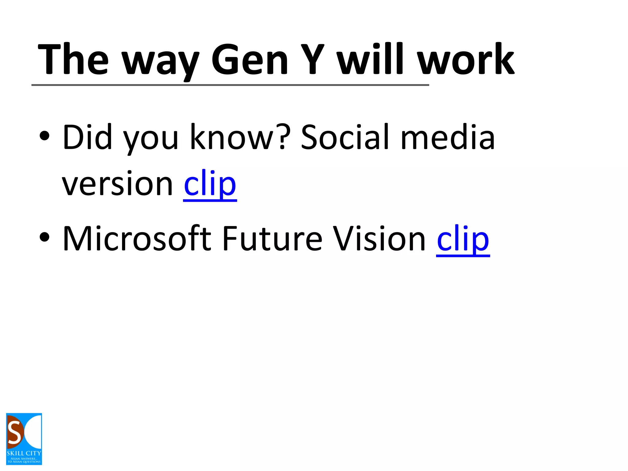 Gen Y’ers / Millennial kids

 