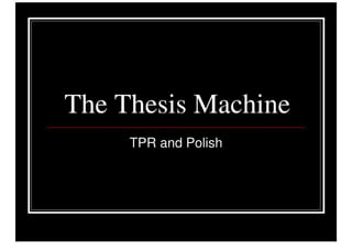 The Thesis Machine