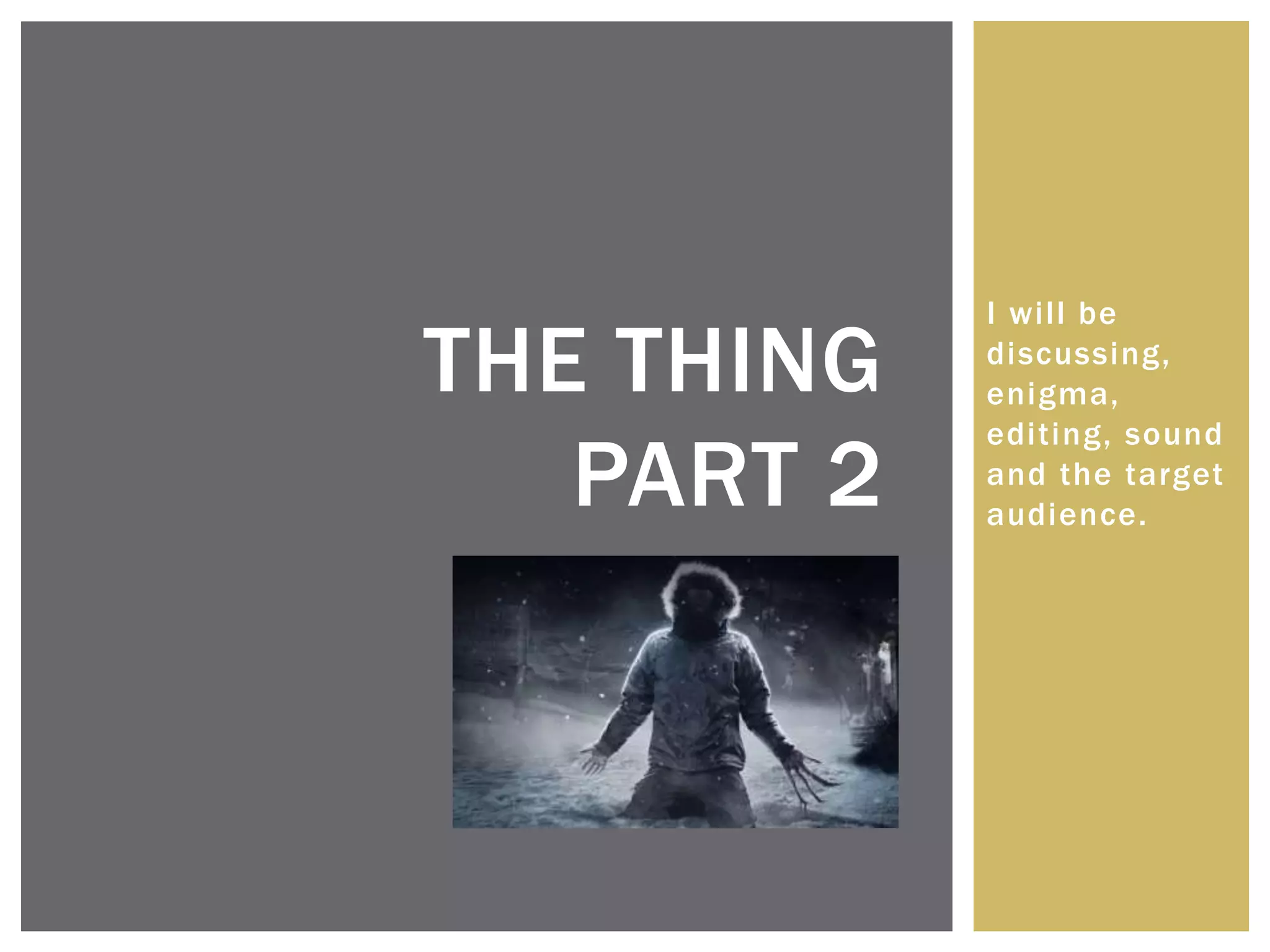 The Thing Part 2