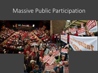 Massive Public Participation
 