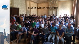 Launch event in Amsterdam
 