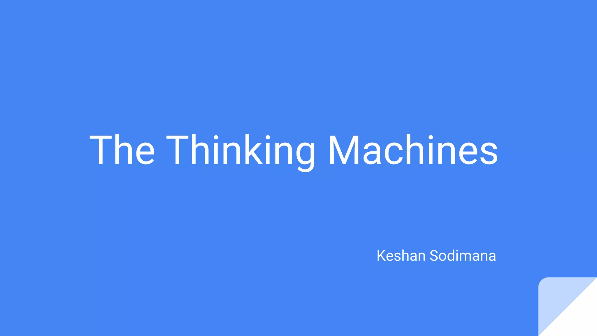 The Thinking Machines
Keshan Sodimana