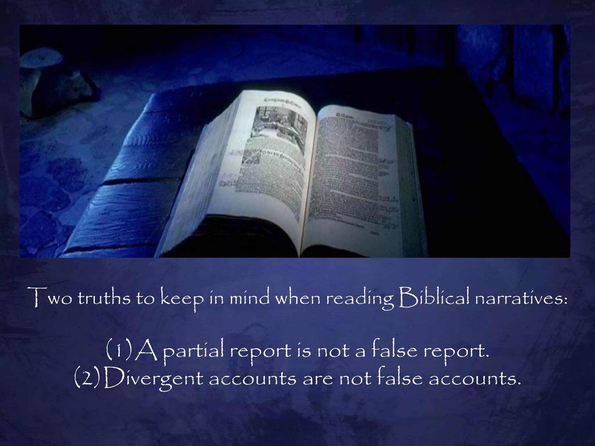 Two truths to keep in mind when reading Biblical narratives:

        (1)A partial report is not a false report.
     (2)Divergent accounts are not false accounts.
 