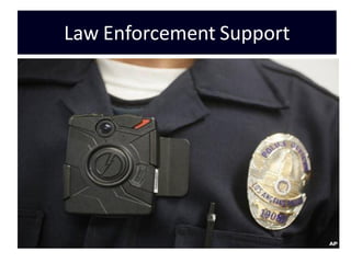 Law Enforcement Support
 