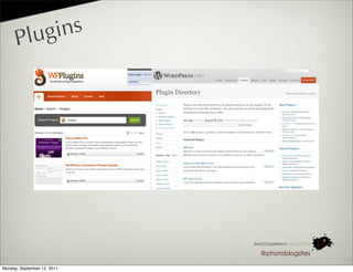 P lug ins




                             @photoblogsites

Monday, September 12, 2011
 