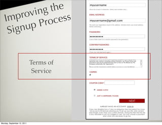 ing the
   I mp rov       ess
         up Pr oc
    S ign


                             Terms of
                              Service




                                        @photoblogsites

Monday, September 12, 2011
 