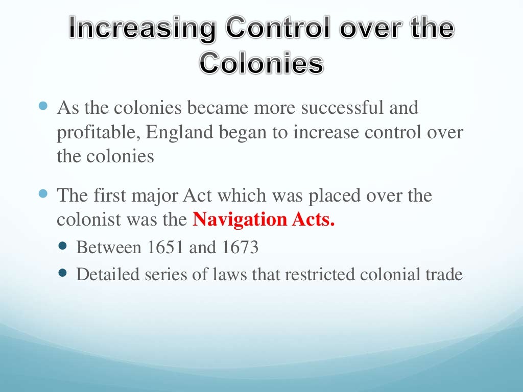 The thirteen colonies, mercantilism, navigation acts