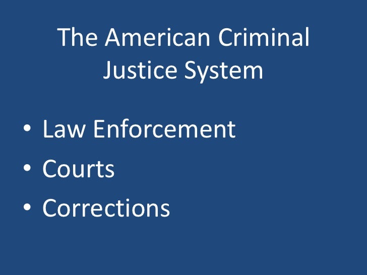 three components to the justice system three components to the justice system