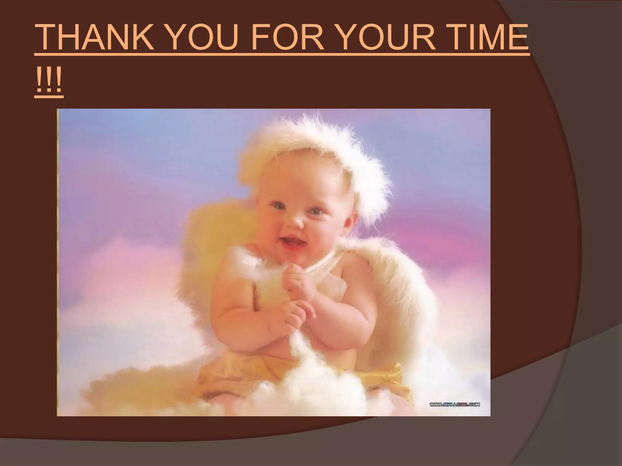 THANK YOU FOR YOUR TIME !!!