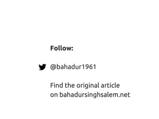Follow:
@bahadur1961
Find the original article
on bahadursinghsalem.net
 