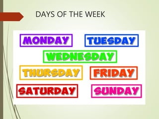 DAYS OF THE WEEK
 