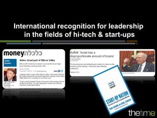 International recognition for leadership
   in the fields of hi-tech & start-ups
 