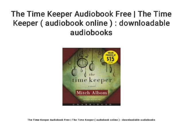 the time keeper audiobook free the time keeper audiobook online