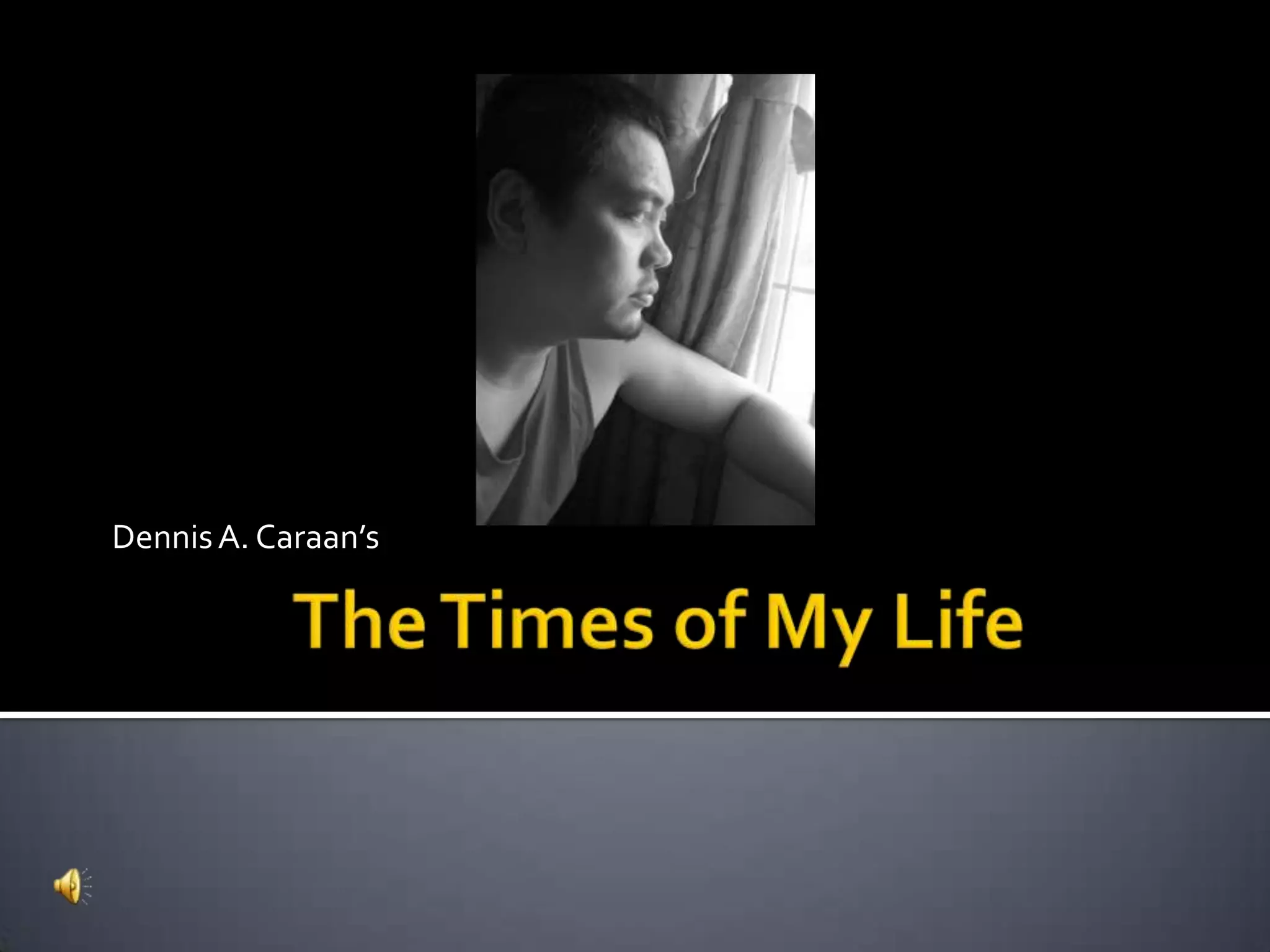 The times of my life PPT