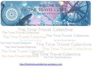 http://thetimetravelcollective.wordpress.com
 