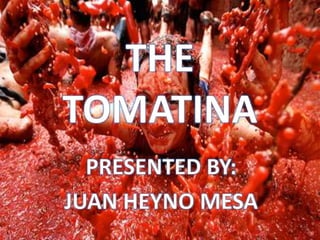 The tomatina jhmc