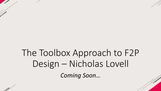 The toolbox
approach to F2P
game design
Nicholas Lovell
#f2ptoolbox
 