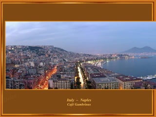 Italy  –  Naples Café Gambrinus 