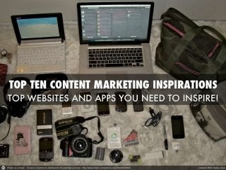The Top 10 Content Marketing Sites And Sites For Your Inspiration