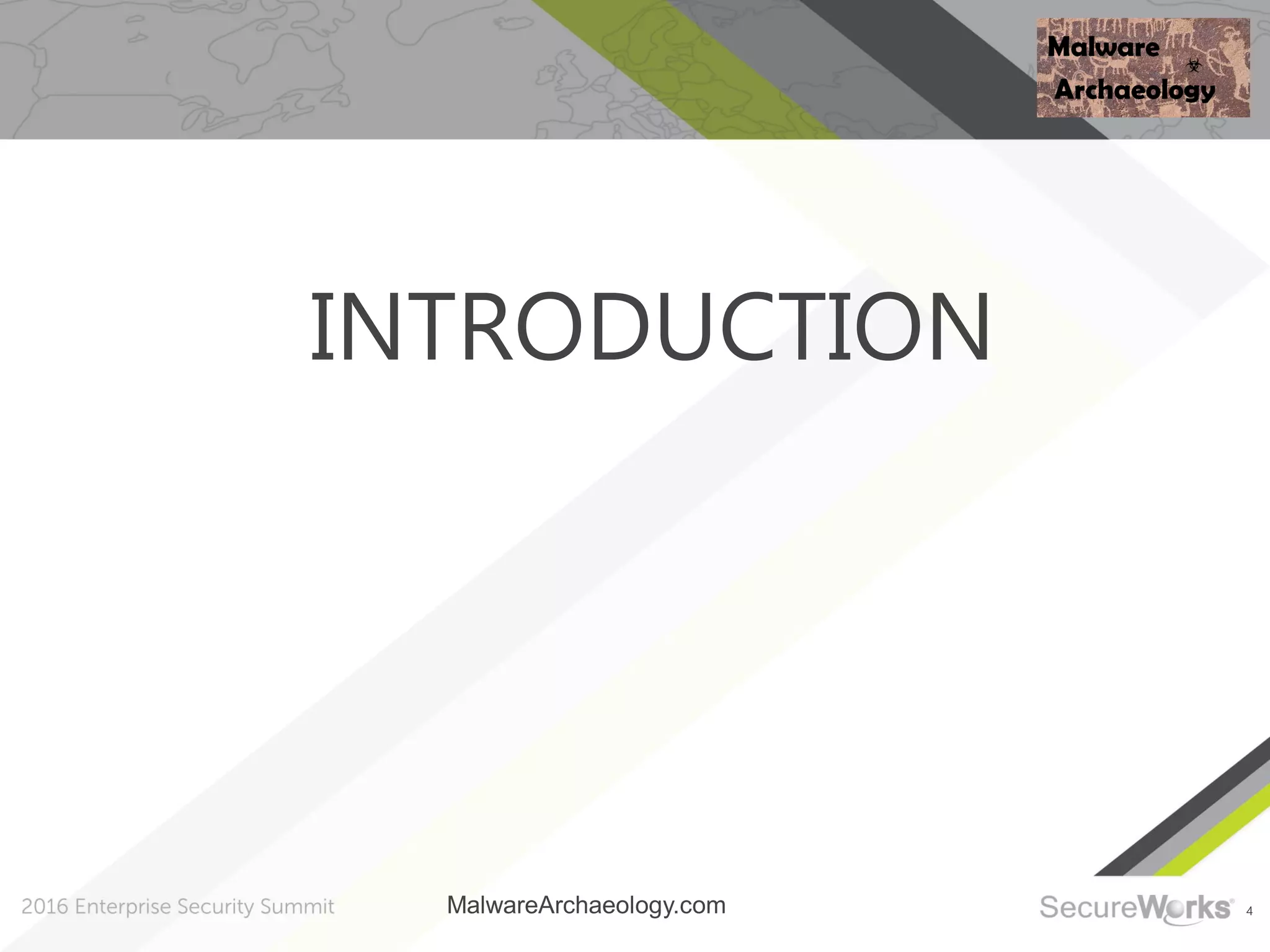 4
INTRODUCTION
MalwareArchaeology.com
 