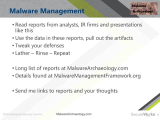 29
Malware Management
• Read reports from analysts, IR firms and presentations
like this
• Use the data in these reports, ...