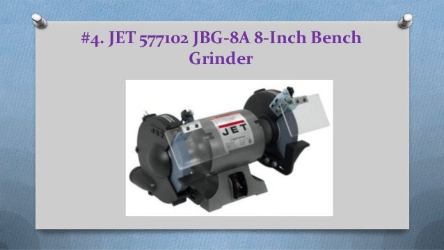 The Top 11 Best Bench Grinders Reviews In 2018