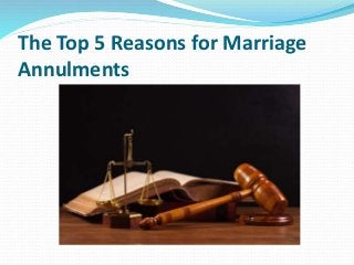 The Top 5 Reasons for Marriage
Annulments
 
